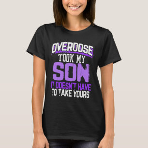 T-shirt L'overdose a pris mon fils Il n'est pas nécessaire