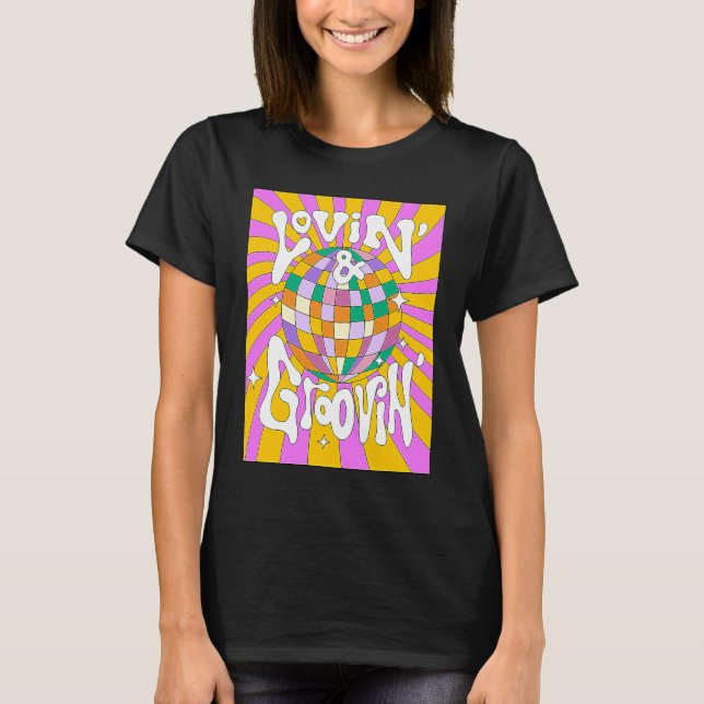 T-shirt Lovin and Groovin 70s 80s Disco Ball Party Groovy  (Devant)