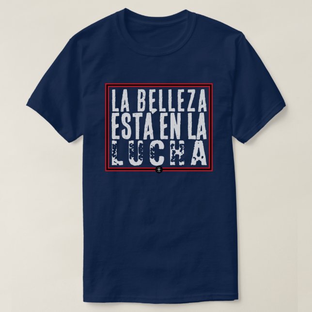 T-SHIRT LUCHAR ES BELLO (Design devant)