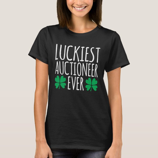 T-shirt Luckiest Auctioneer Ever  St Patricks Day (Devant)