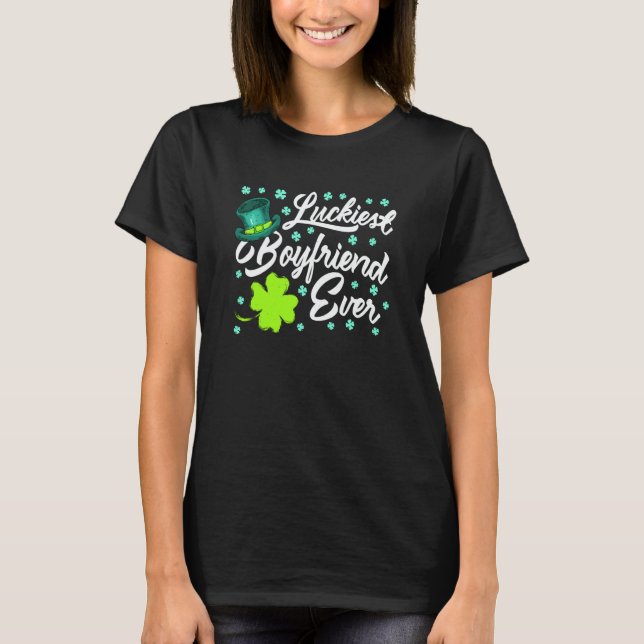 T-shirt Luckiest Boyfriend Ever Valentine's Day St Patrick (Devant)