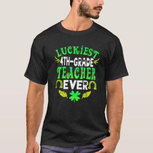 T-shirt Luckiest Enseignant 4E Année Ever St Patrick 4E Ar