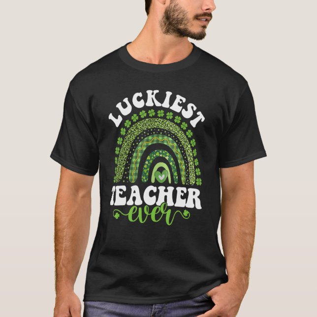T-shirt Luckiest Teacher Ever Four Leaf C St Patrick's Day (Devant)