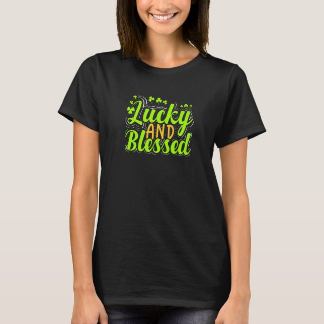 T-shirt Lucky And Blessed Irish Shamrocks Clover St Patric (Devant)