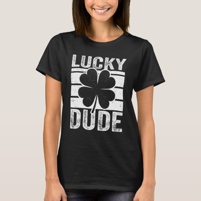 T-shirt Lucky Dude Irish St Patricku2019s Jour C Boys & Me (Devant)