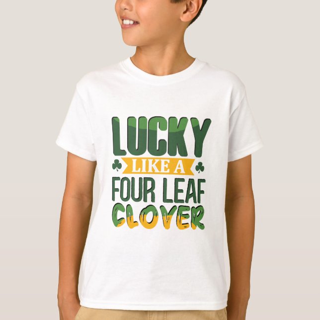 T-shirt Lucky Like a Four Leaf Clover St. Patrick’s Day (Devant)