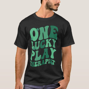 T-shirt Lucky Play Therapist St Patrick's Day Play Therapy