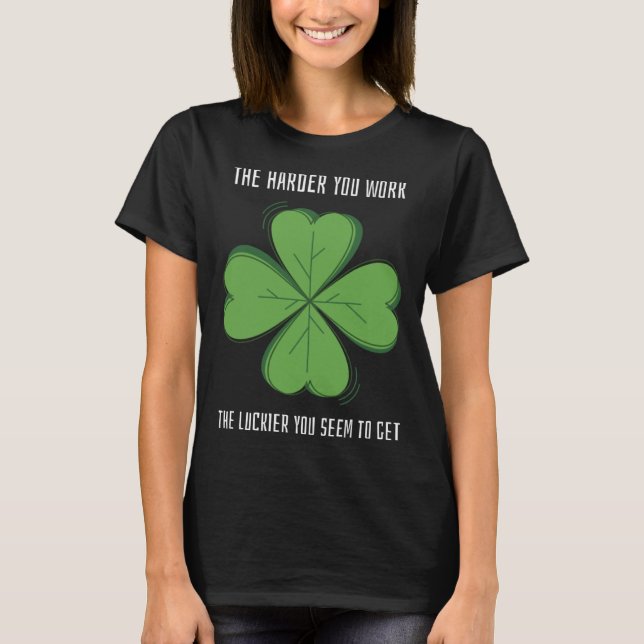 T-shirt Lucky Teacher St Patrick's Day Harder Work Luckier (Devant)