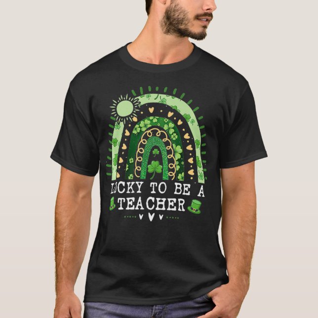 T-shirt Lucky To Be A Teacher Funny St Paticku2019s Jour T (Devant)