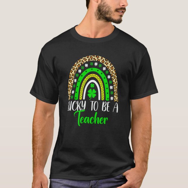 T-shirt Lucky To Be A Teacher Rainbow St Patricks Day Leop (Devant)