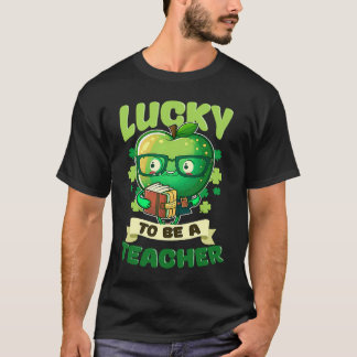 T-shirt Lucky To Be A Teacher St Patricks Day Teacher