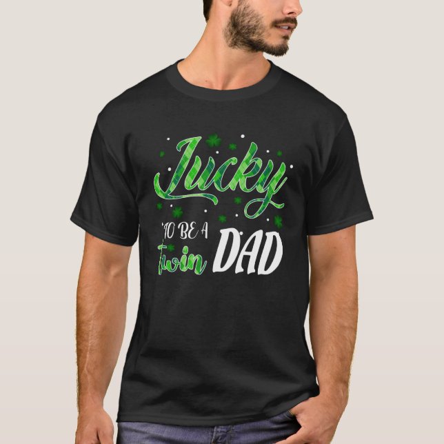 T-shirt Lucky To Be A Twin Dad St Patricks Day (Devant)