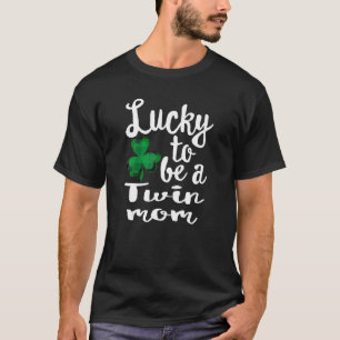 T-shirt Lucky To Be A Twin Mom St Patrick's Day Irish Sham