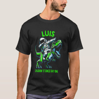 T-shirt Luis Crushin' It Since Day One Astronaut Dinosaur 