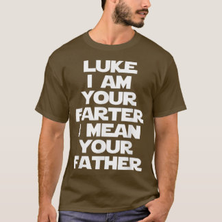 T-shirt Luke I Am Your Farter (Père) drôle dire fart