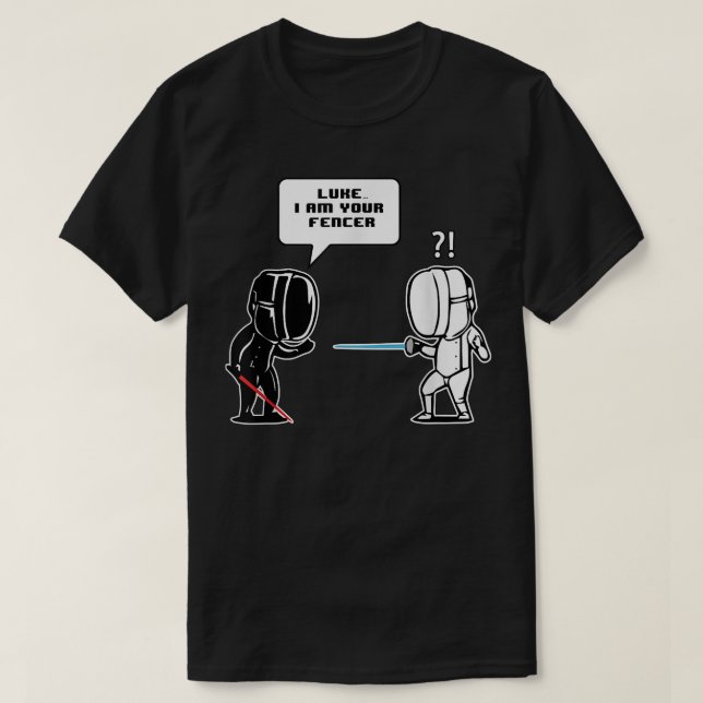 T-shirt Luke I am Your Fencer Funny Fencing Gift  (Design devant)