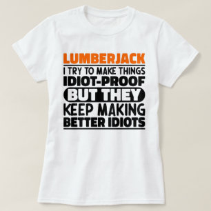 T-shirt Lumberjack J'Essaie De Faire Des Choses Drôle Drôl