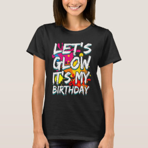 T-shirt Luminons c'est mon anniversaire Joyeux Anniversair