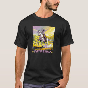 T-shirt Lundi de cowgirl Énergie Rustique Vintage Ouest Su