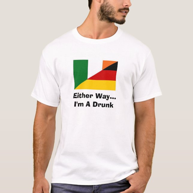 T-shirt L'une ou l'autre manière… je suis A ivre (Devant)