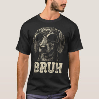 T-shirt Lunettes de soleil teckel Bruh Amateurs de chiens