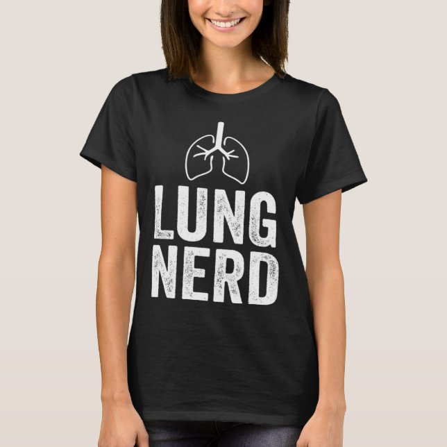 T-shirt Lung Nerd Respiratory Therapist RT  Pulmonologist (Devant)