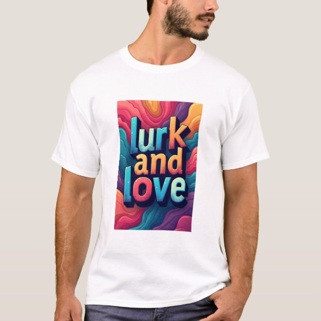 T-shirt "Lurk and Love (Devant)