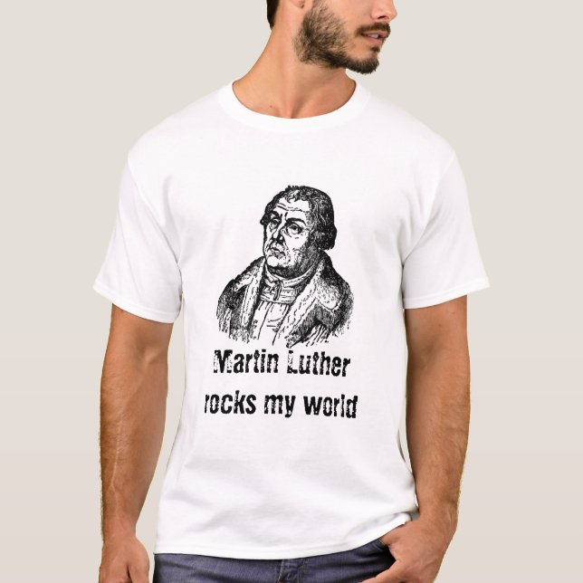 T-shirt luther_1_lg, Martin Luther bascule mon monde (Devant)