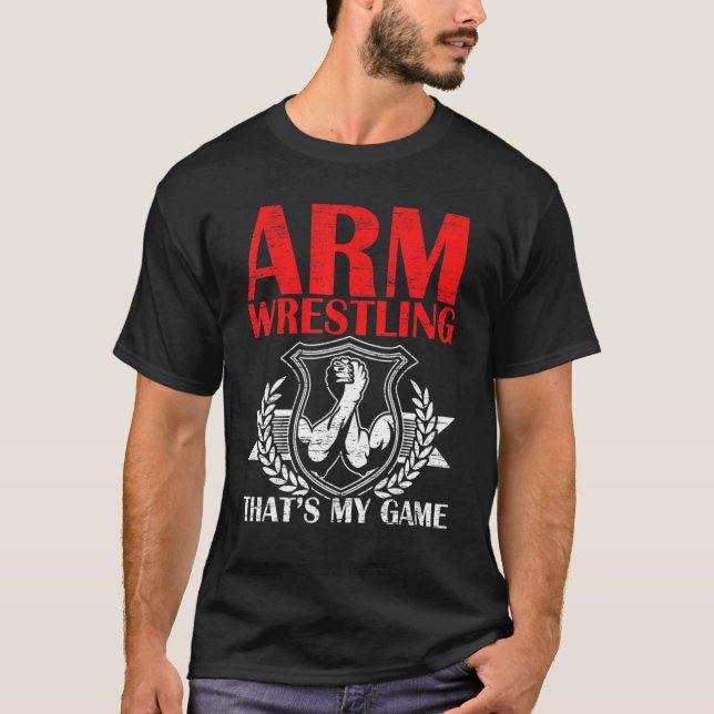 T-shirt Lutte contre les bras C'est mon jeu Arm Wrestler P (Devant)