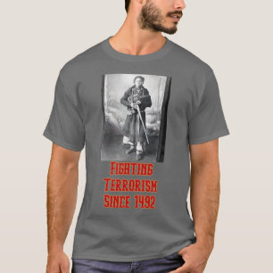T-shirt Lutter contre le terrorisme depuis 1492