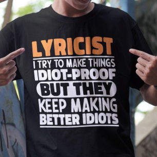 T-shirt Lyricist J'Essaie De Rendre Les Choses Drôle Citer
