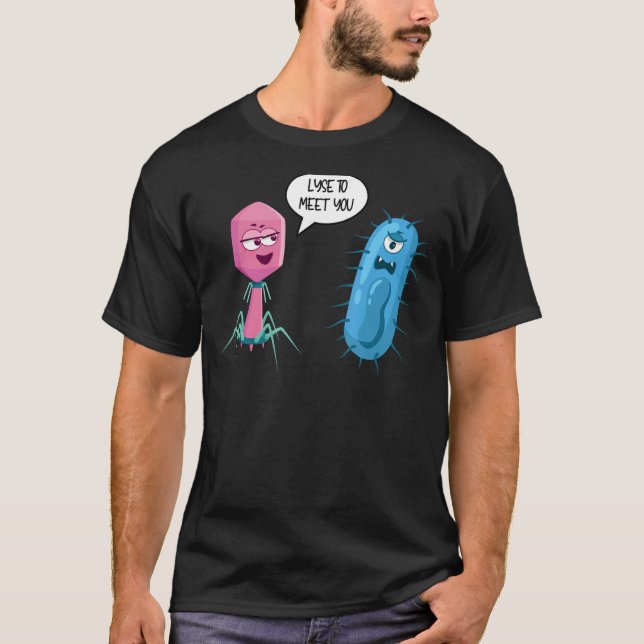 T-shirt Lyse Pour Vous Rencontrer Bactériophage 1 (Devant)