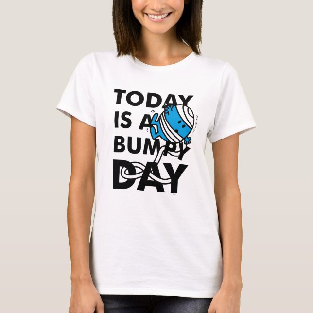 T-shirt M. Bump | Aujourd'hui est une journée difficile (Devant)