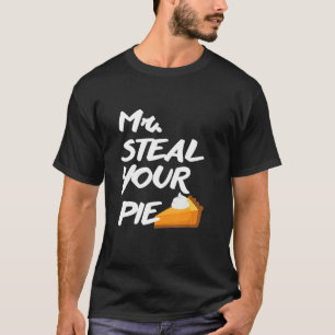 T-shirt M. Steal Your Pie for Thanksgiving