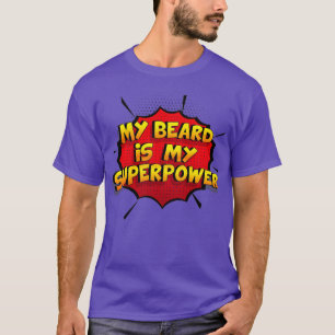 T-shirt Ma barbe est ma superpuissance Drôle Design Ma bar