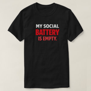 T-shirt Ma batterie sociale est vide Citation drôle d'intr