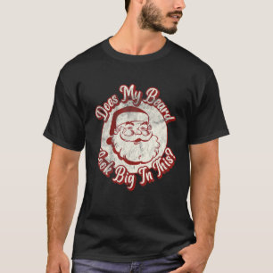 T-shirt Ma Beauté A L'Air Grande Dans Ce Père Noël C Drôle