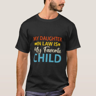 T-shirt Ma belle-fille est mon enfant préféré