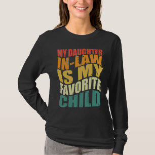 T-shirt Ma belle-fille est mon enfant préféré Fête des pèr