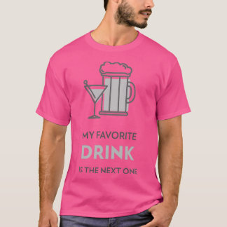 T-shirt Ma boisson préférée est la prochaine 2