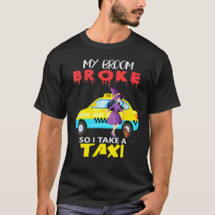 T-shirt Ma Chambre Est Brisée Donc Je Prends Un Taxi Hallo