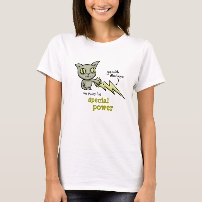 T-shirt Ma chatte a une décharge verdâtre.T-shirts (Devant)