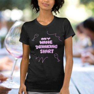 T-shirt Ma chemise pour boire du vin