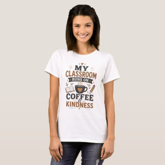 T-shirt « Ma classe tourne au café et à la gentill