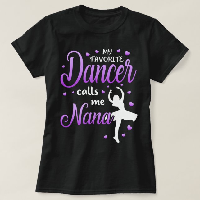 T-shirt Ma danseuse préférée m'appelle Nana Dance Grandma  (Design devant)