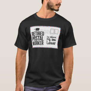 T-shirt Ma Dernière Lettre Retraite Postal Worker Retraite