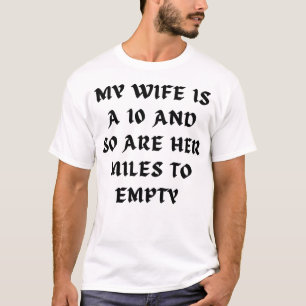T-shirt Ma Femme A 10 Ans Et Ses Miles Sont Vide.