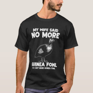 T-shirt Ma femme a dit plus de pintade poulet oiseau