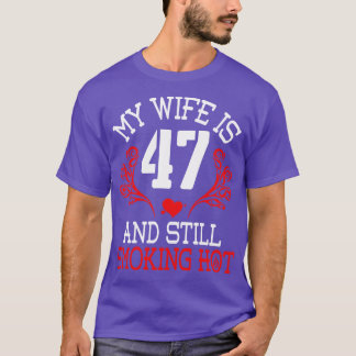 T-shirt Ma Femme Est Âgée De 47 Ans Et Fumant Encore Hot H