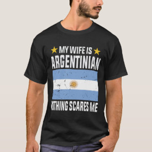 T-shirt Ma femme est argentine rien ne me fait peur